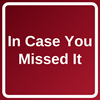 Graphic that says "in case you missed it" with a red background and white rectangle border 